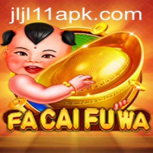 Exploring the Thrills of FaCaiFuWa and the Emergence of JLJL11.COM